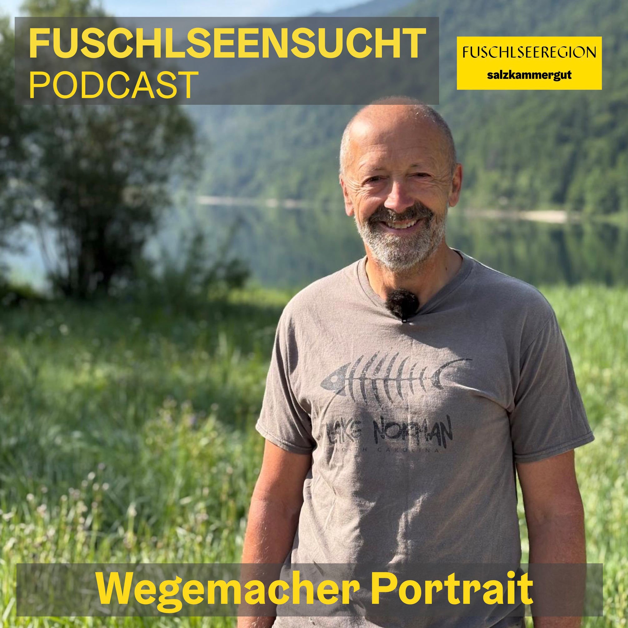 Podcast Wegemacher Portrait mit Wolfgang Strasser am Fuschlsee